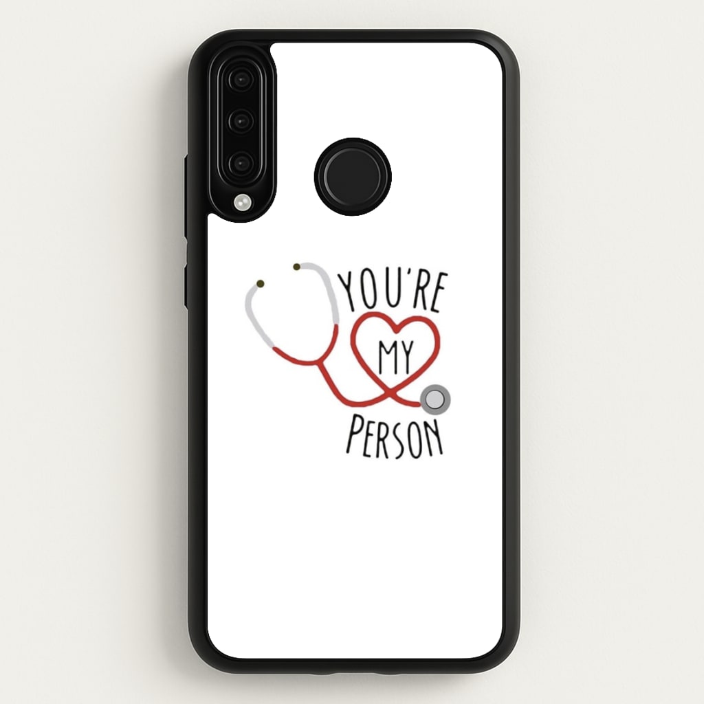 You're My Person - Grey's - Greys Anatomy Phone Case for Huawei P30 Lite