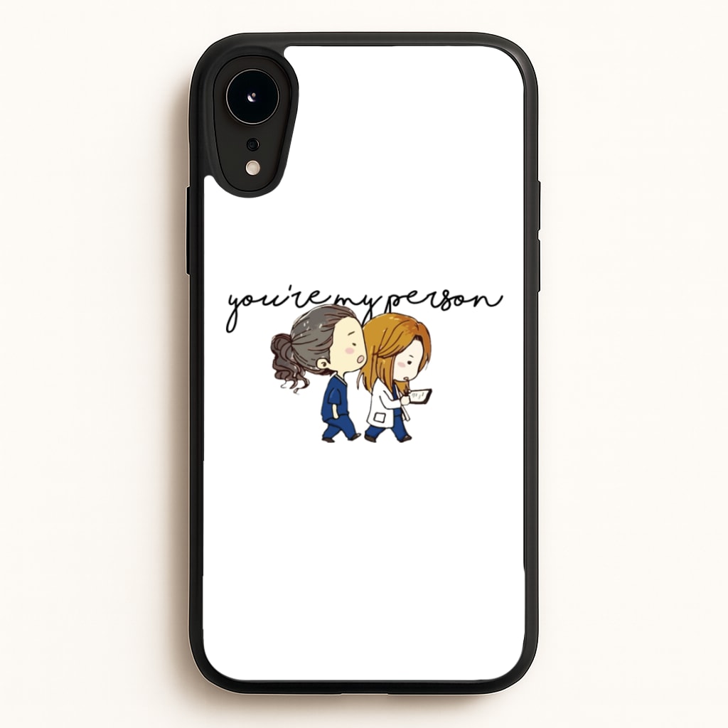 You're My Person Cartoon - Grey's - Greys Anatomy Phone Case for iPhone XR