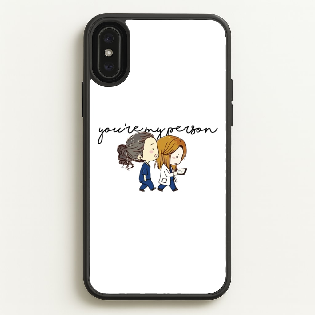 You're My Person Cartoon - Grey's - Greys Anatomy Phone Case for iPhone XS Max