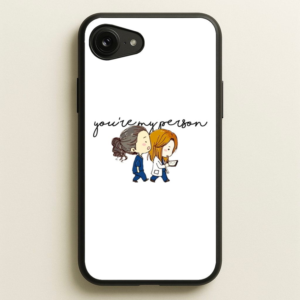 You're My Person Cartoon - Grey's - Greys Anatomy Phone Case for iPhone 16e