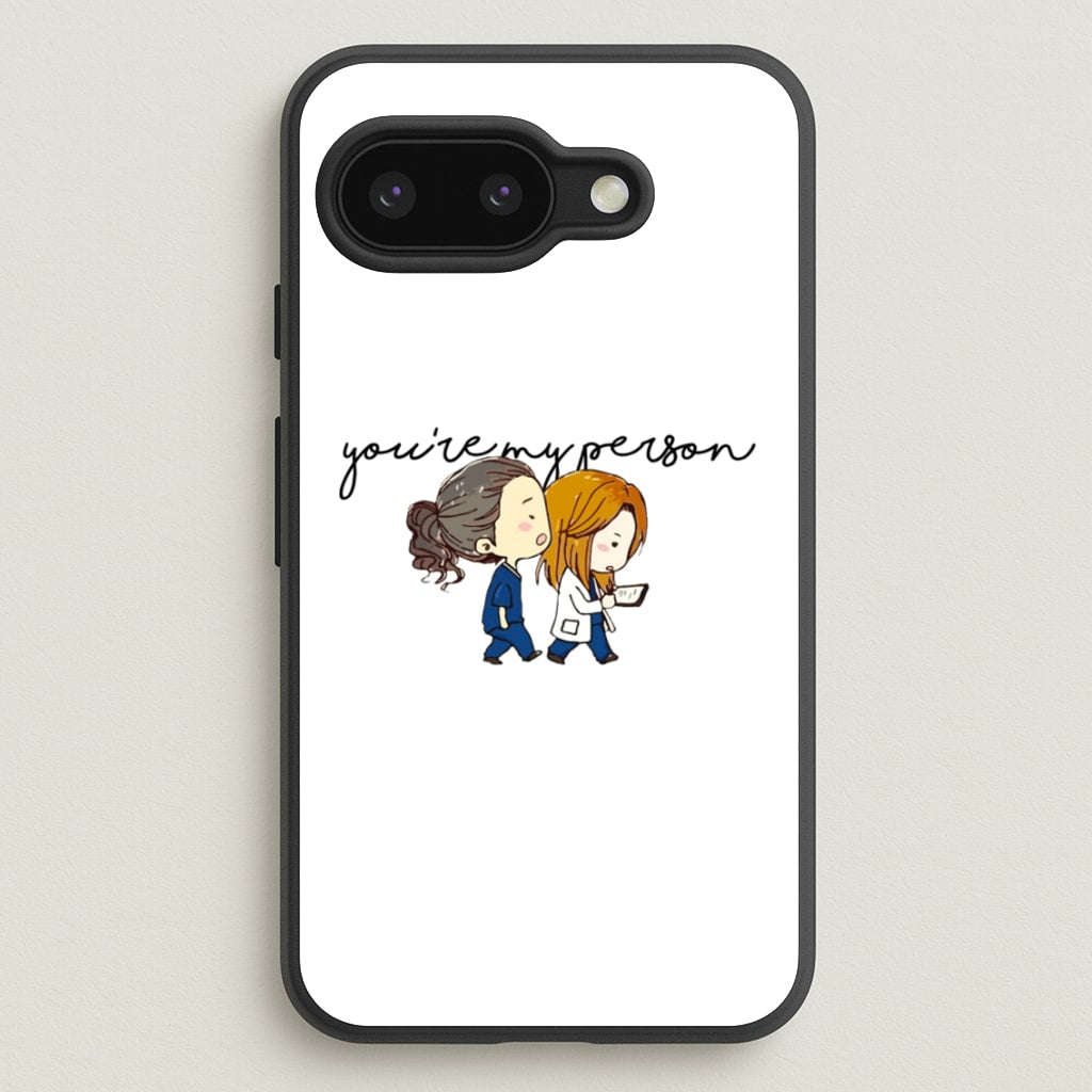 You're My Person Cartoon - Grey's - Greys Anatomy Phone Case for Google Pixel 9a
