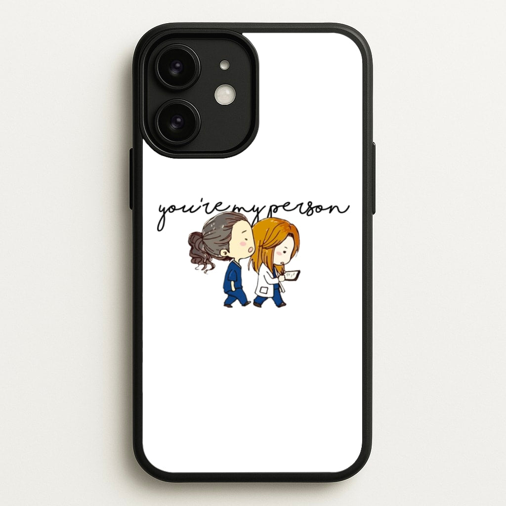 You're My Person Cartoon - Grey's - Greys Anatomy Phone Case for iPhone 11