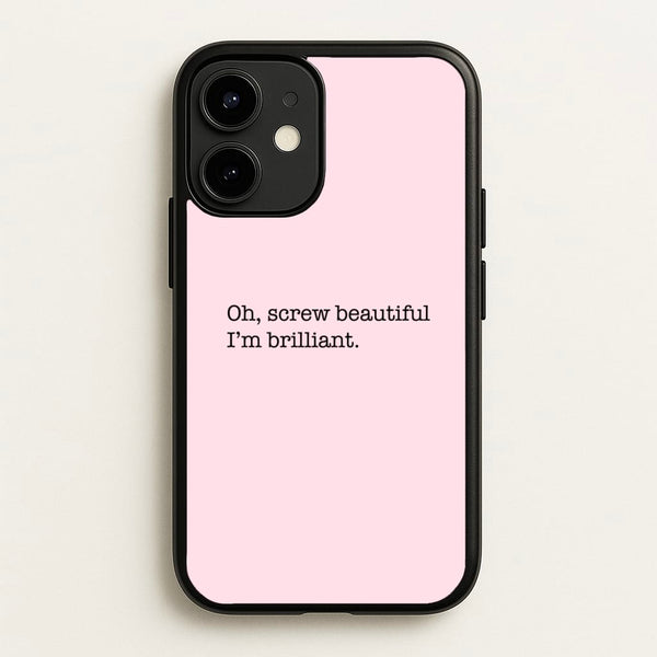 Oh, Screw Beautiful I'm Brilliant - Grey's - Grey's Anatomy Phone Case for iPhone 12 / 12 Pro