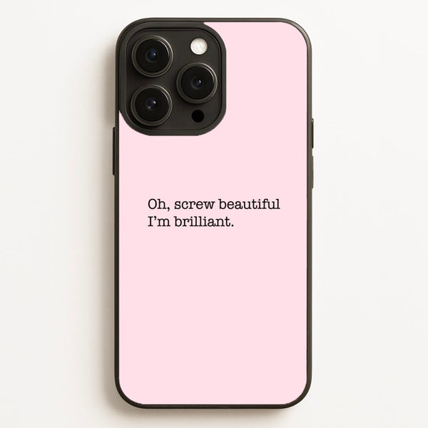 Oh, Screw Beautiful I'm Brilliant - Grey's - Grey's Anatomy Phone Case for iPhone 12 Pro Max