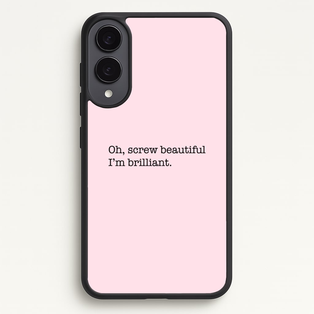 Oh, Screw Beautiful I'm Brilliant - Grey's - Grey's Anatomy Phone Case for Galaxy S25 Edge