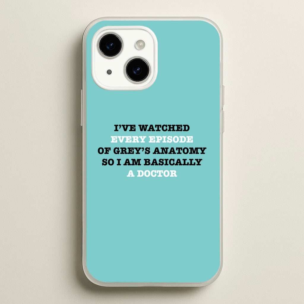 I've Watched Every Episode Of Grey's - Grey's Anatomy Phone Case for iPhone 14