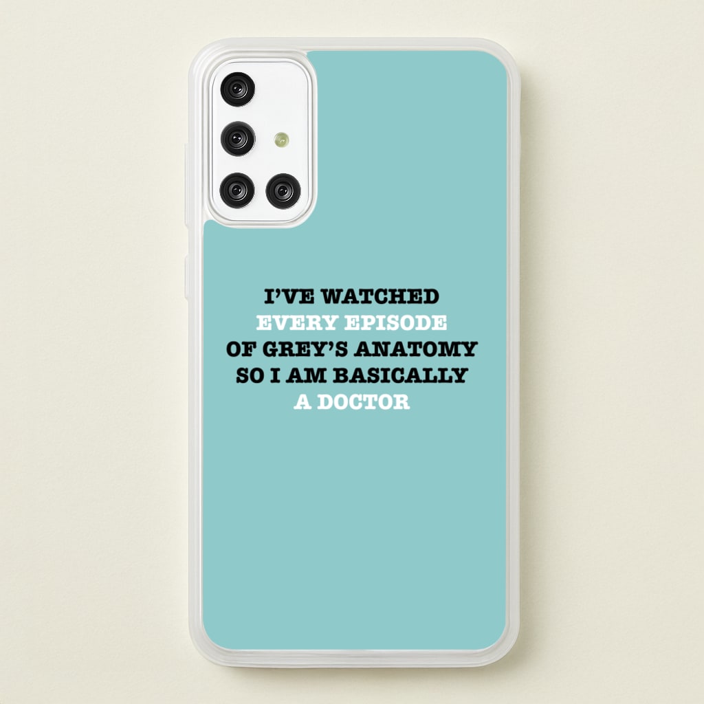 I've Watched Every Episode Of Grey's - Grey's Anatomy Phone Case for Galaxy A71
