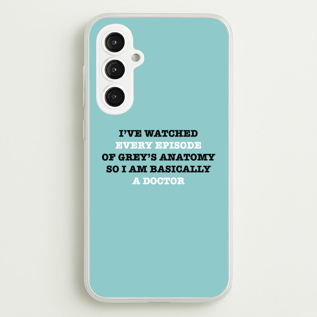 I've Watched Every Episode Of Grey's - Grey's Anatomy Phone Case for Galaxy S23FE