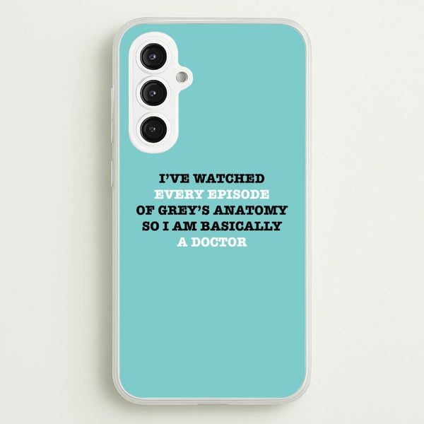 I've Watched Every Episode Of Grey's - Grey's Anatomy Phone Case for Galaxy S23FE