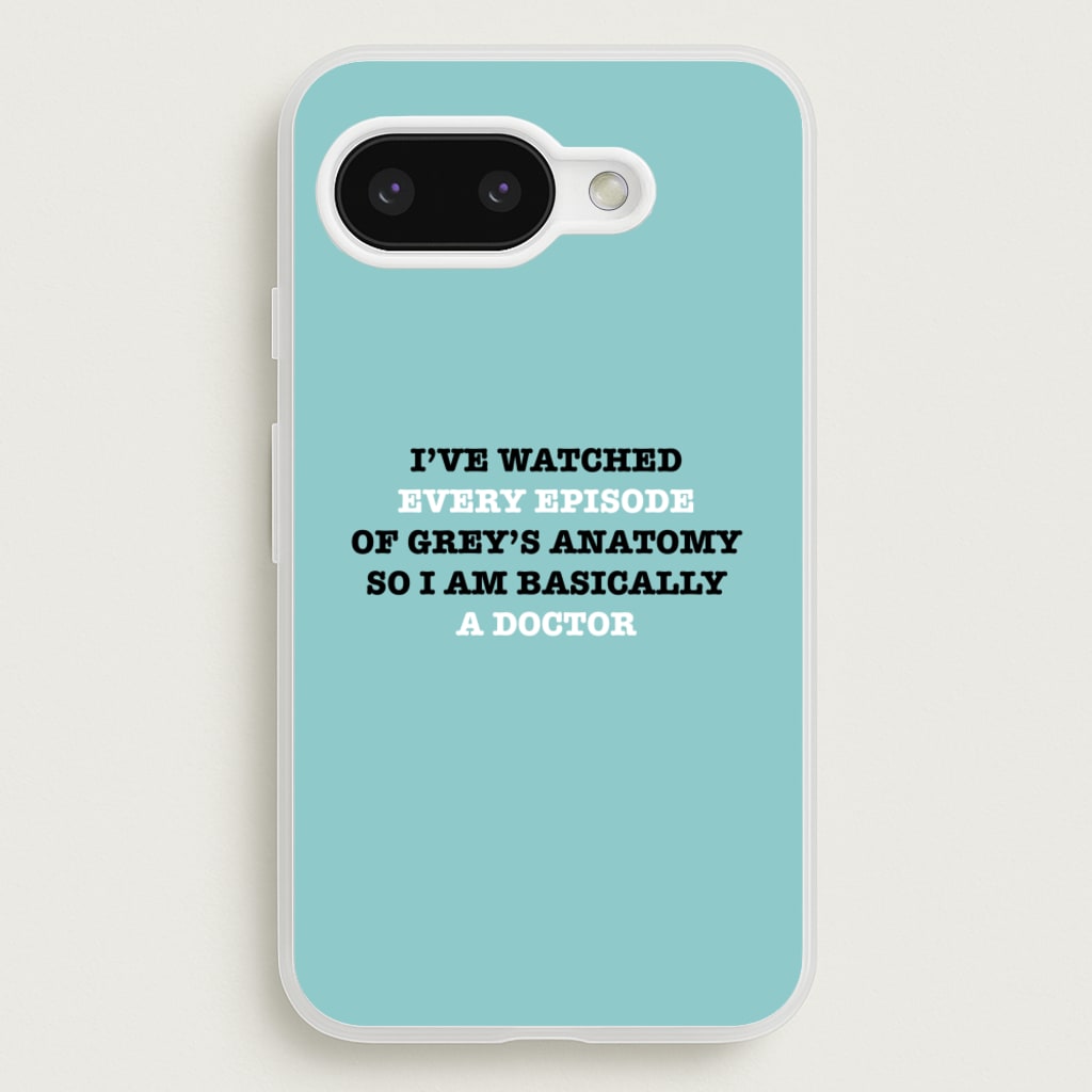 I've Watched Every Episode Of Grey's - Grey's Anatomy Phone Case for Google Pixel 9a