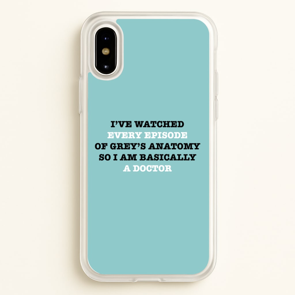 I've Watched Every Episode Of Grey's - Grey's Anatomy Phone Case for iPhone X / XS