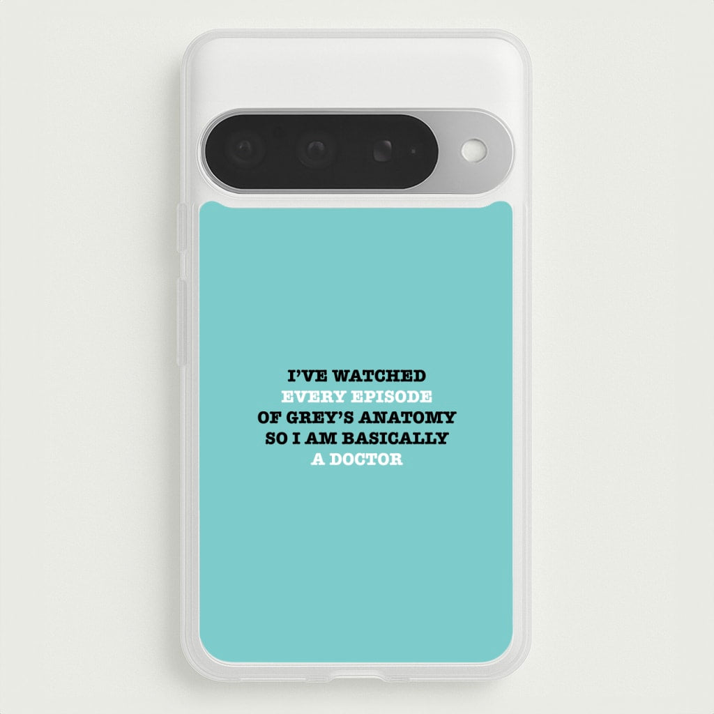I've Watched Every Episode Of Grey's Phone Case for Google Pixel 10 Pro XL