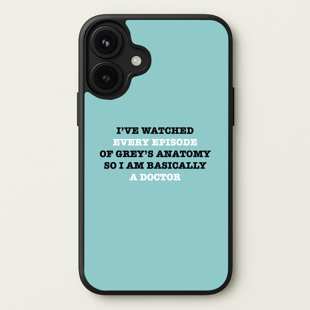 I've Watched Every Episode Of Grey's Phone Case for iPhone 17