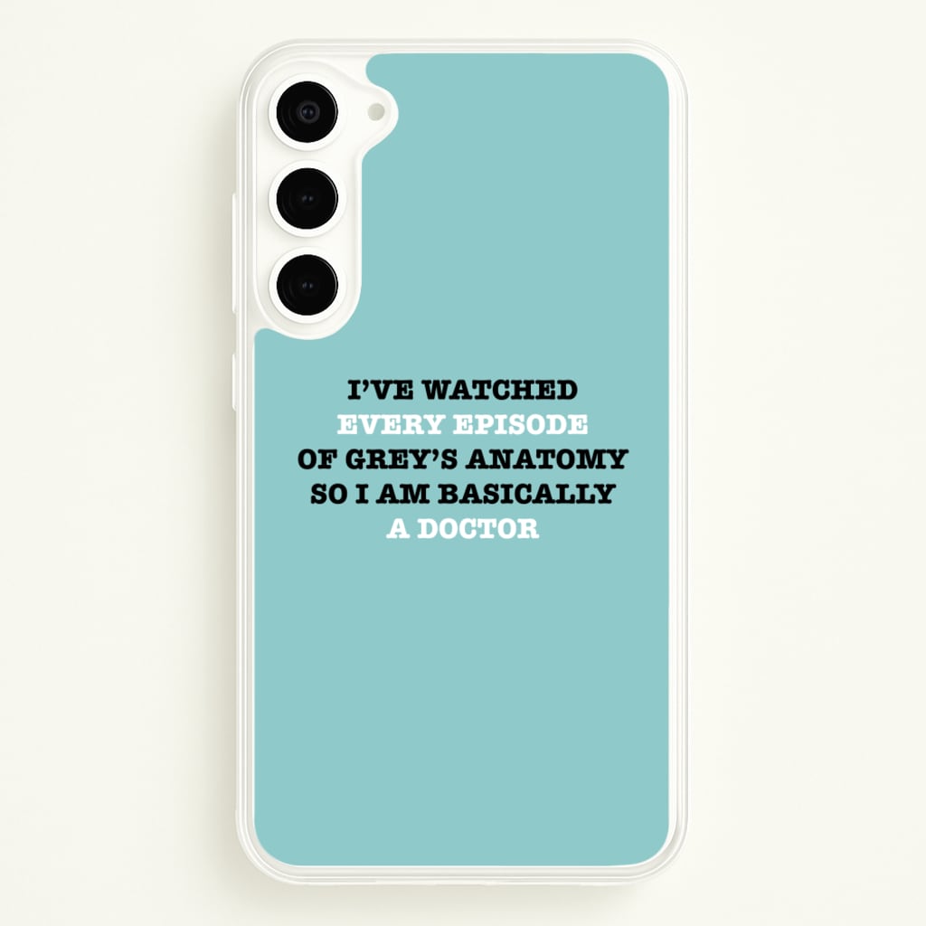 I've Watched Every Episode Of Grey's - Grey's Anatomy Phone Case for Galaxy S23