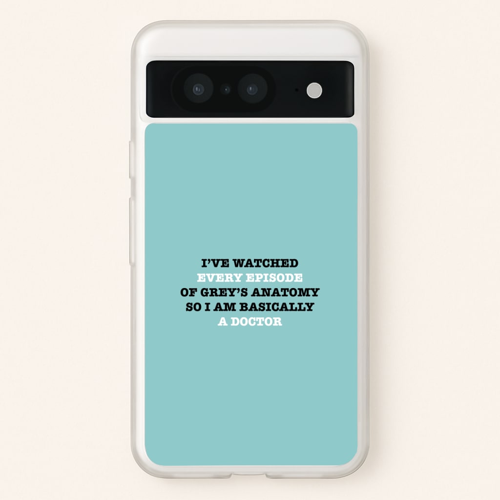 I've Watched Every Episode Of Grey's - Grey's Anatomy Phone Case for Google Pixel 8