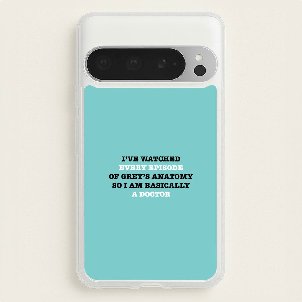 I've Watched Every Episode Of Grey's - Grey's Anatomy Phone Case for Google Pixel 9 Pro XL