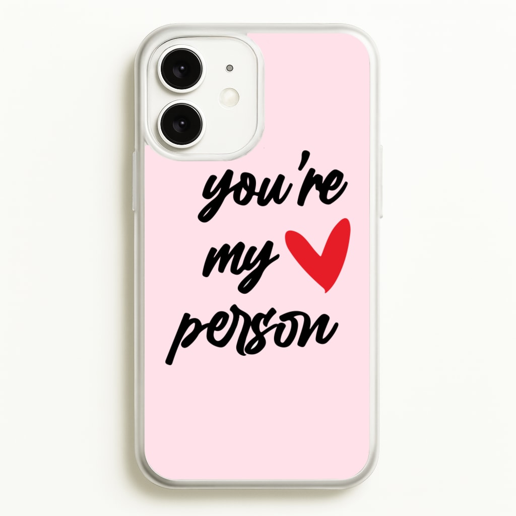 You're My Person Love - Grey's - Phone Case for iPhone 11