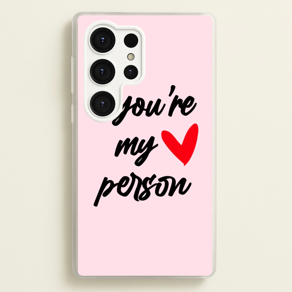 You're My Person Love - Grey's - Phone Case for Galaxy S25 Ultra
