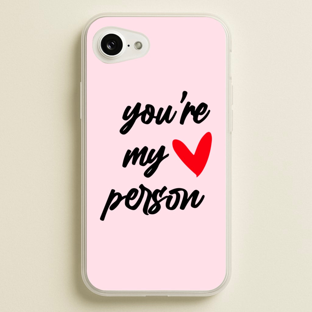 You're My Person Love - Grey's - Phone Case for iPhone 16e