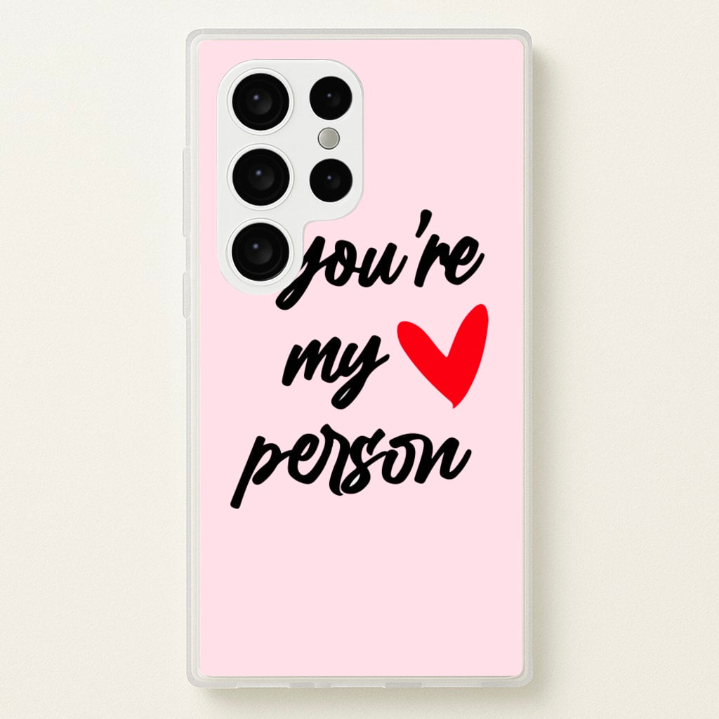 You're My Person Love - Grey's - Phone Case for Galaxy S24 Ultra