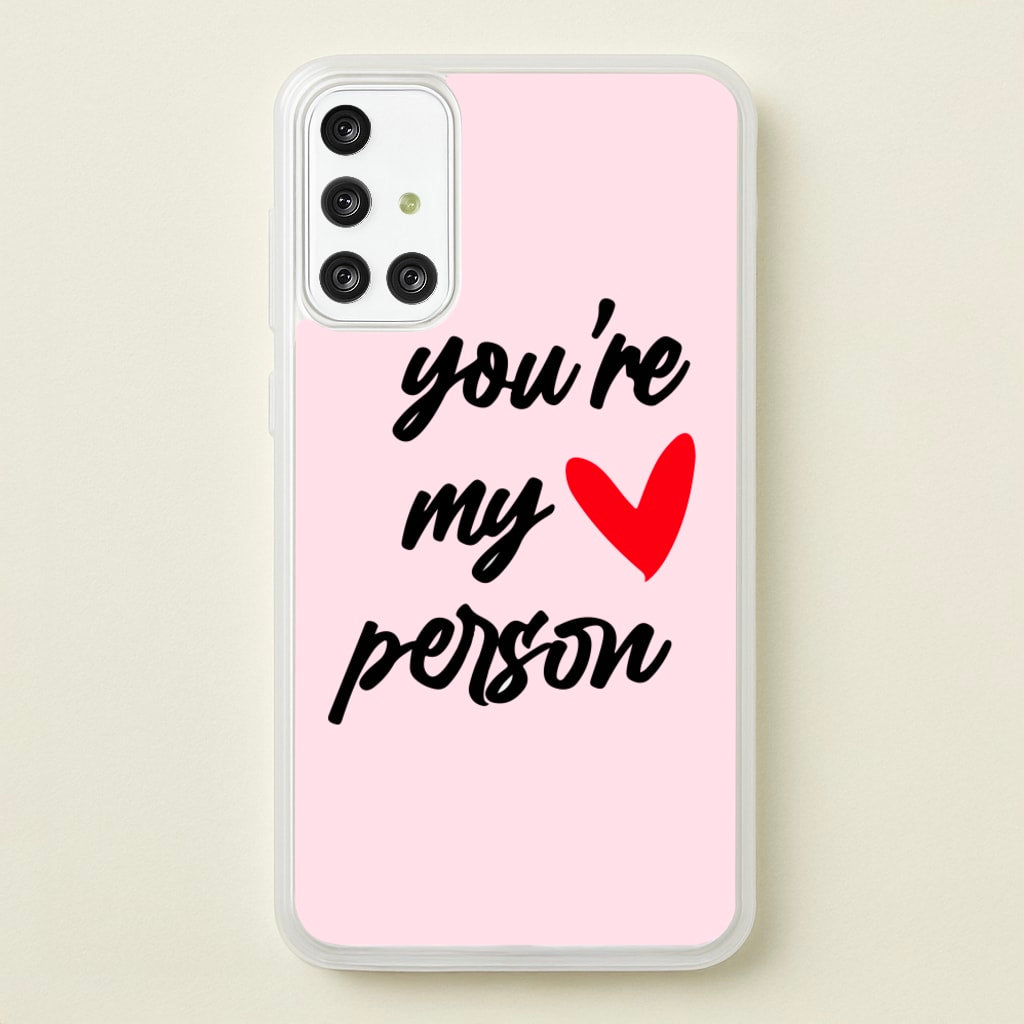 You're My Person Love - Grey's - Phone Case for Galaxy A71
