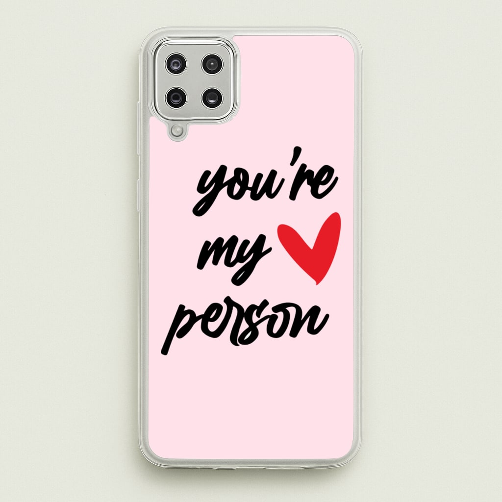 You're My Person Love - Grey's - Phone Case for Galaxy A12
