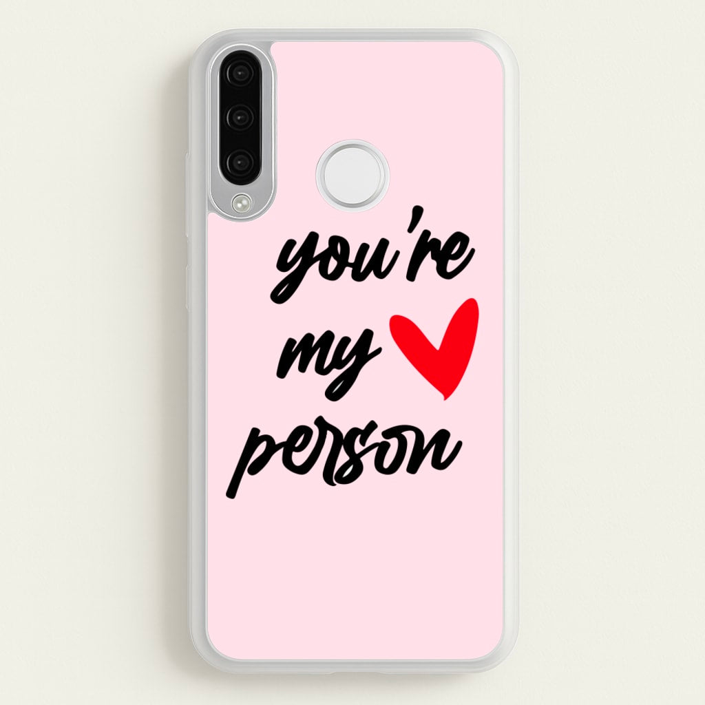 You're My Person Love - Grey's - Phone Case for Huawei P30 Lite