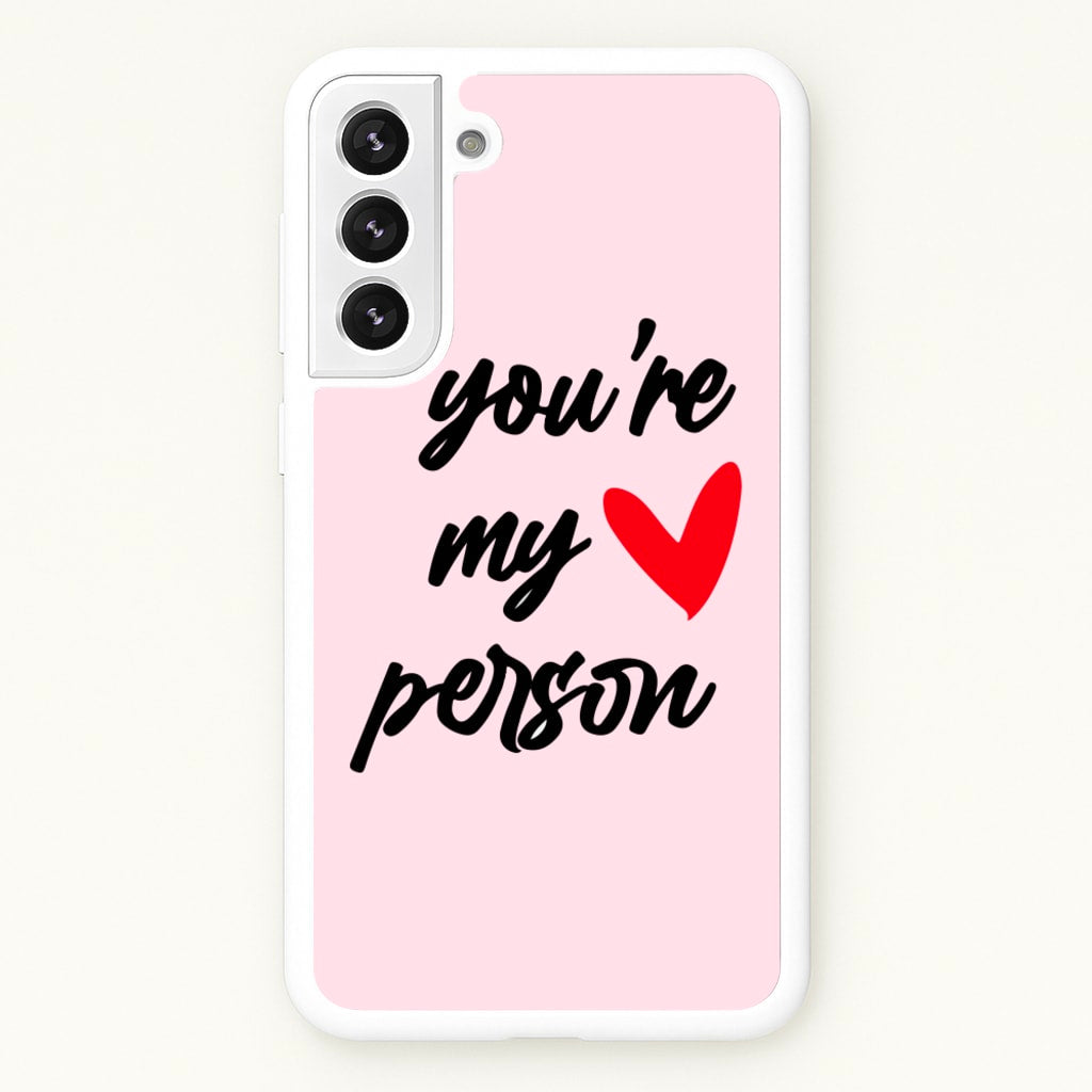 You're My Person Love - Grey's - Phone Case for Galaxy S22 Plus