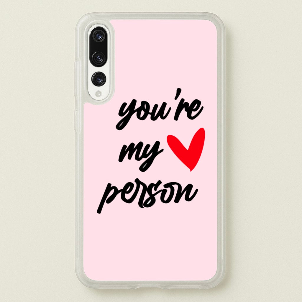 You're My Person Love - Grey's - Phone Case for Huawei P20 Pro
