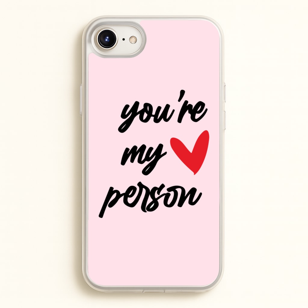 You're My Person Love - Grey's - Phone Case for iPhone 6 Plus / 7 Plus / 8 Plus