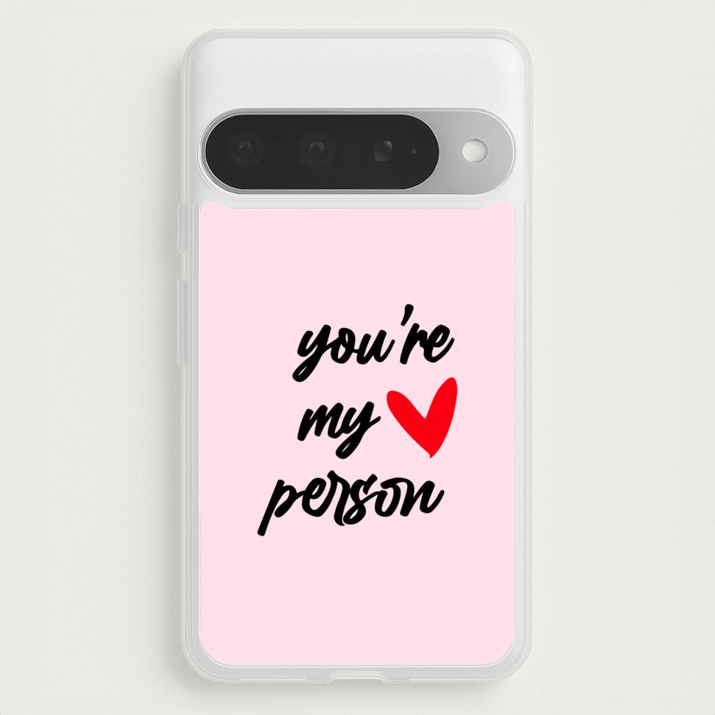 You're My Person Love - Grey's Phone Case for Google Pixel 10 Pro XL