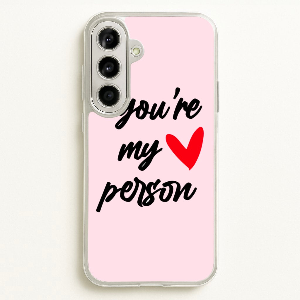You're My Person Love - Grey's - Phone Case for Galaxy A56
