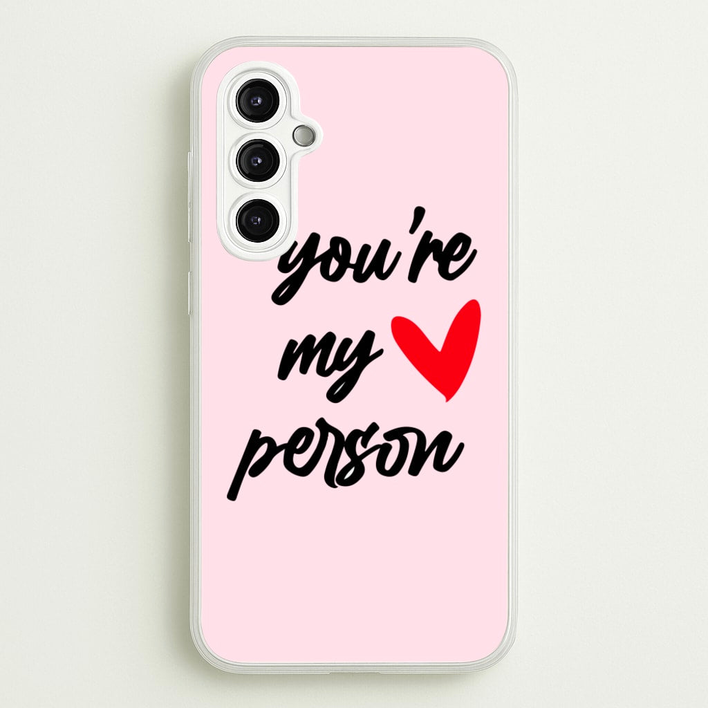 You're My Person Love - Grey's - Phone Case for Galaxy A14