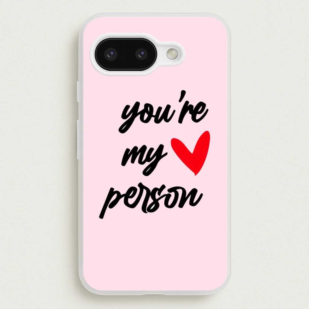 You're My Person Love - Grey's - Phone Case for Google Pixel 9a