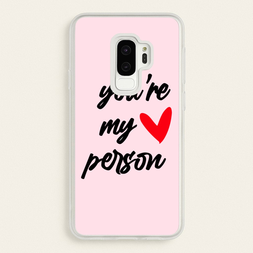 You're My Person Love - Grey's - Phone Case for Galaxy S9 Plus