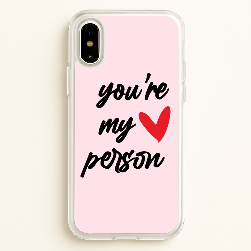 You're My Person Love - Grey's - Phone Case for iPhone X / XS