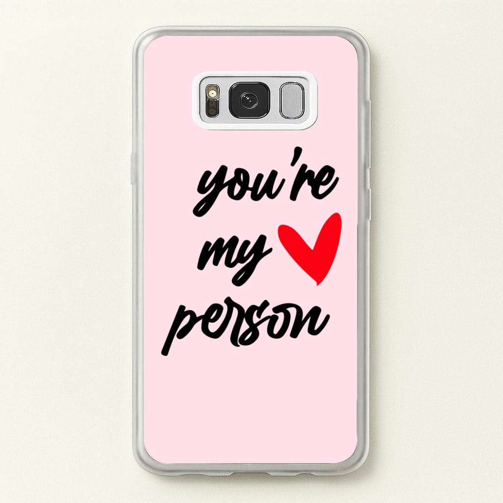 You're My Person Love - Grey's - Phone Case for Galaxy S8