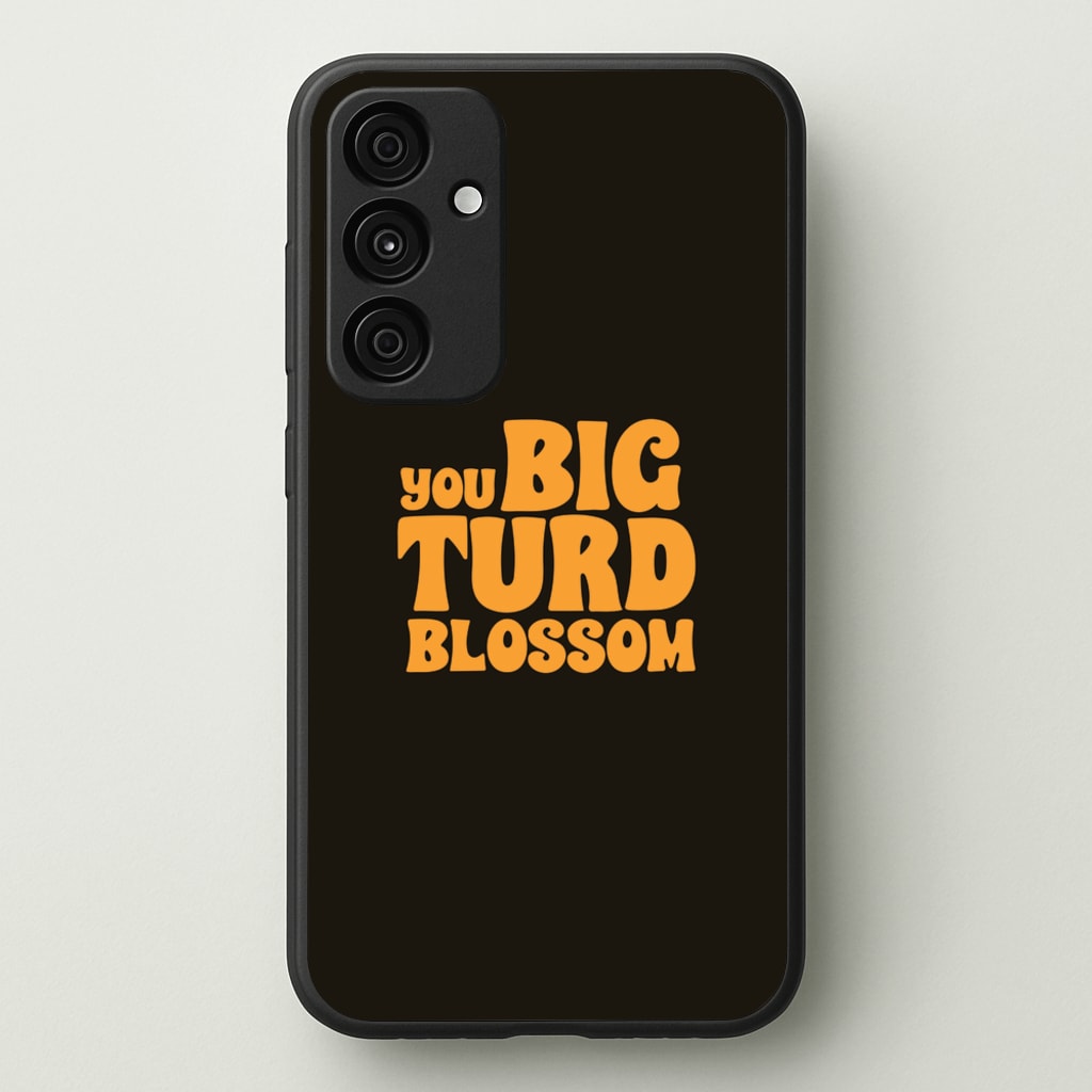 You Big Turd Blossom - GOTG - Marvel Phone Case for Galaxy A55