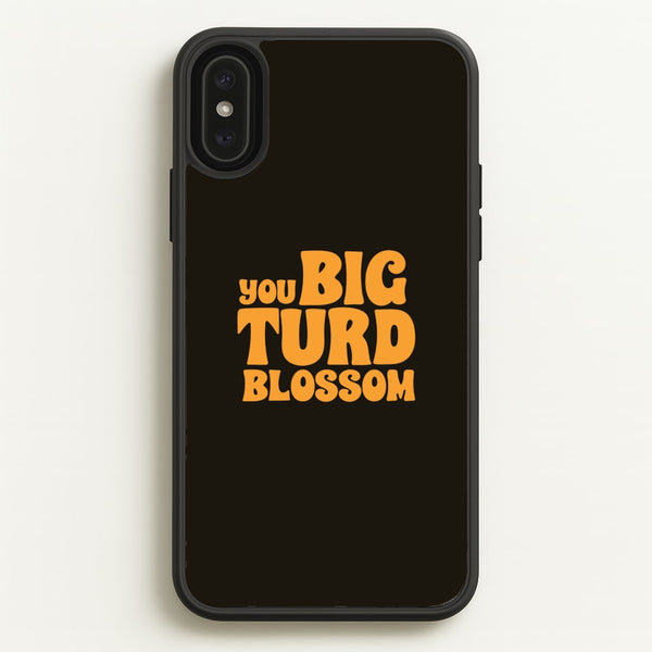 You Big Turd Blossom - GOTG - Marvel Phone Case for iPhone XS Max