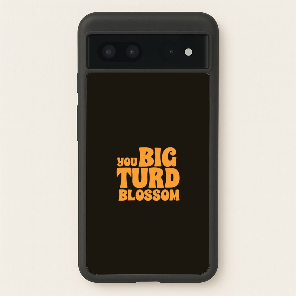You Big Turd Blossom - GOTG - Marvel Phone Case for Google Pixel 7