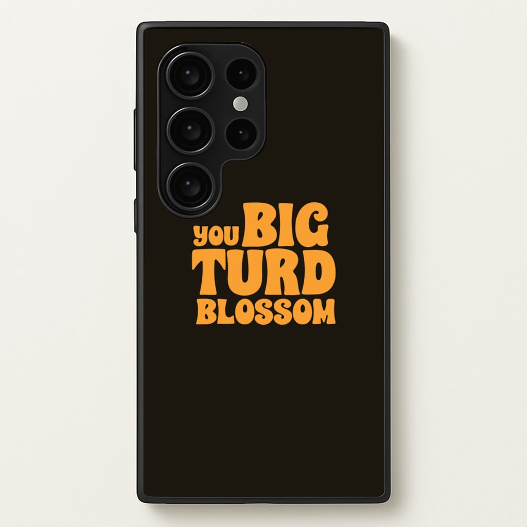 You Big Turd Blossom - GOTG - Marvel Phone Case for Galaxy S24 Ultra