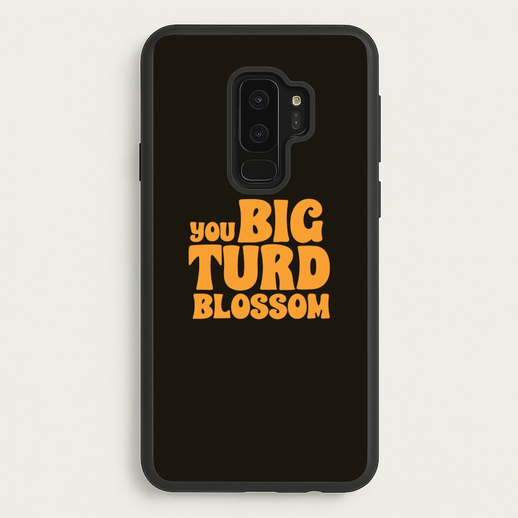 You Big Turd Blossom - GOTG - Marvel Phone Case for Galaxy S9 Plus