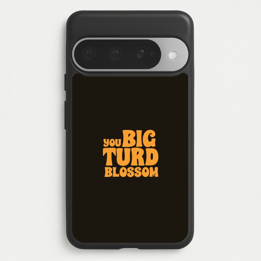 You Big Turd Blossom - GOTG Phone Case for Google Pixel 10 Pro XL