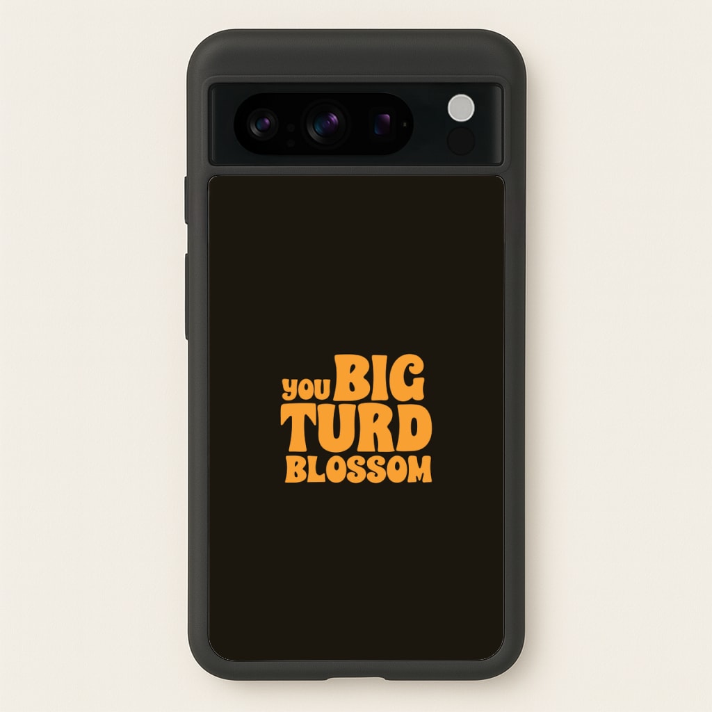 You Big Turd Blossom - GOTG - Marvel Phone Case for Google Pixel 8 Pro