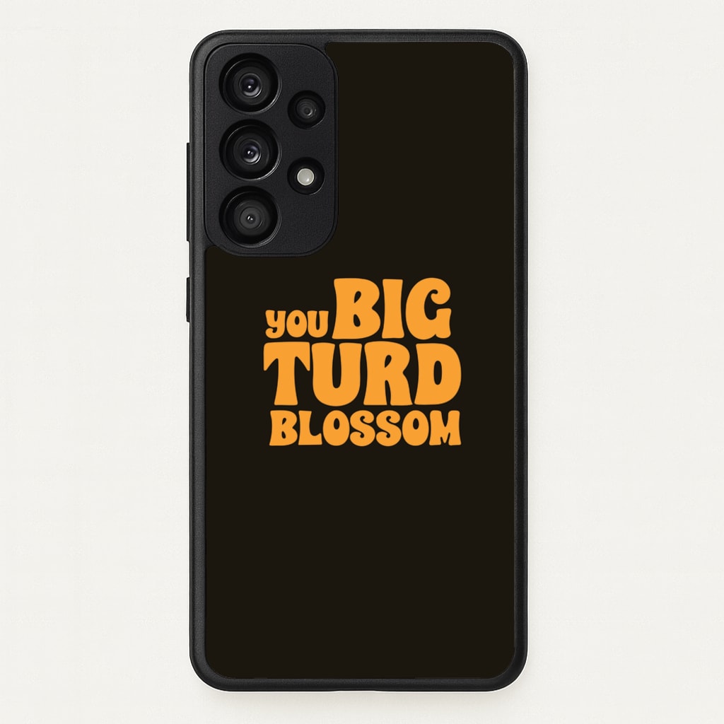 You Big Turd Blossom - GOTG - Marvel Phone Case for Galaxy A33