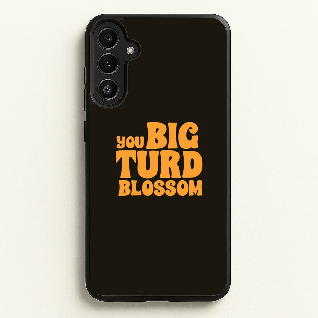 You Big Turd Blossom - GOTG - Marvel Phone Case for Galaxy A34