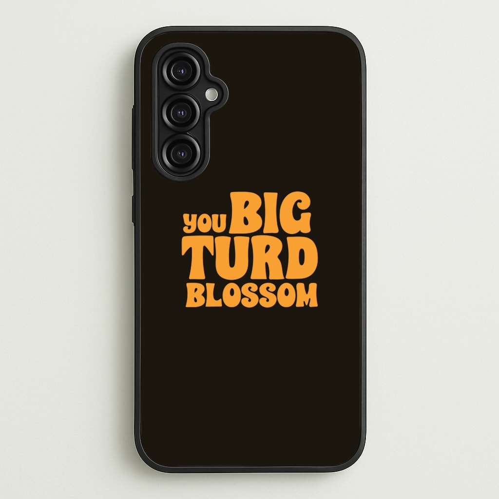 You Big Turd Blossom - GOTG - Marvel Phone Case for Galaxy A14