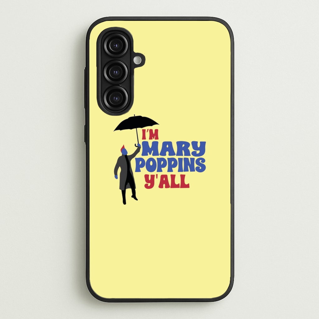 I'm Mary Poppins Y'all - GOTG - Marvel Phone Case for Galaxy A16