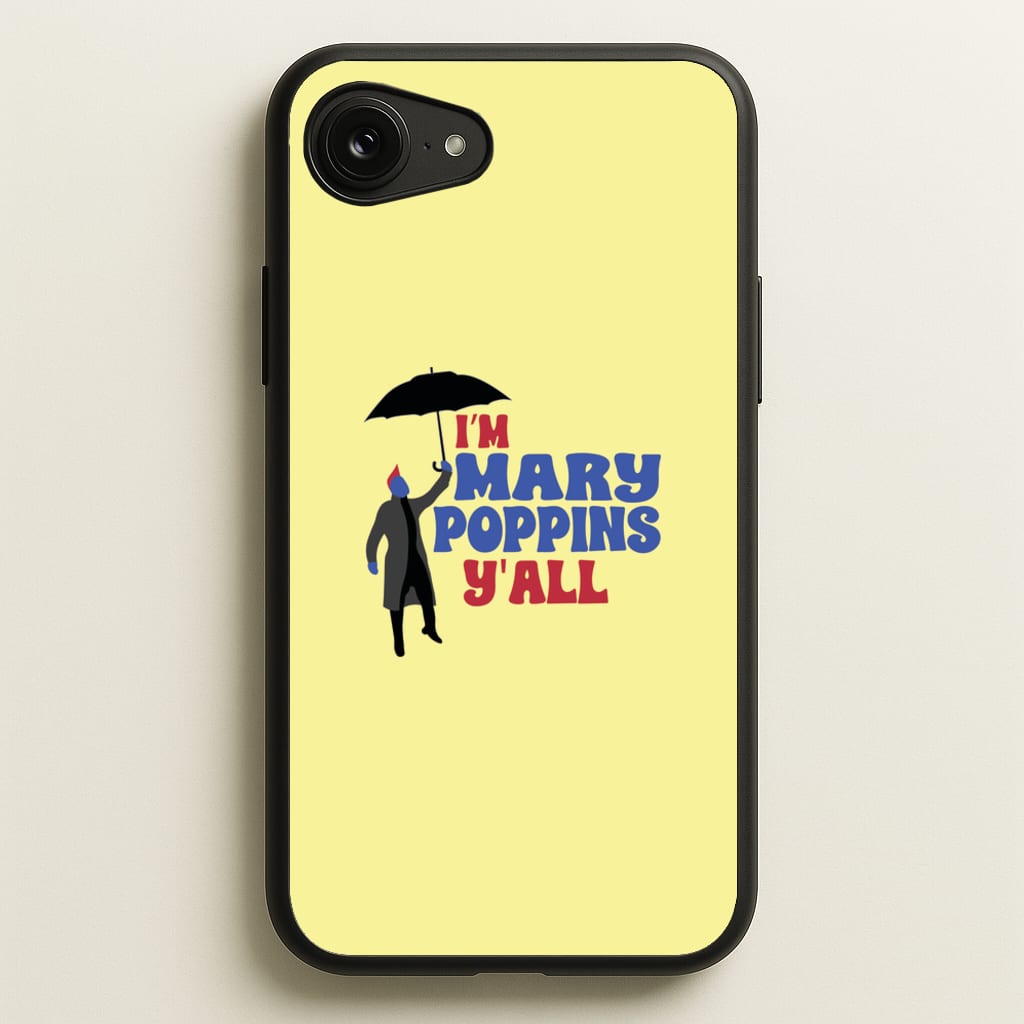 I'm Mary Poppins Y'all - GOTG - Marvel Phone Case for iPhone 16e