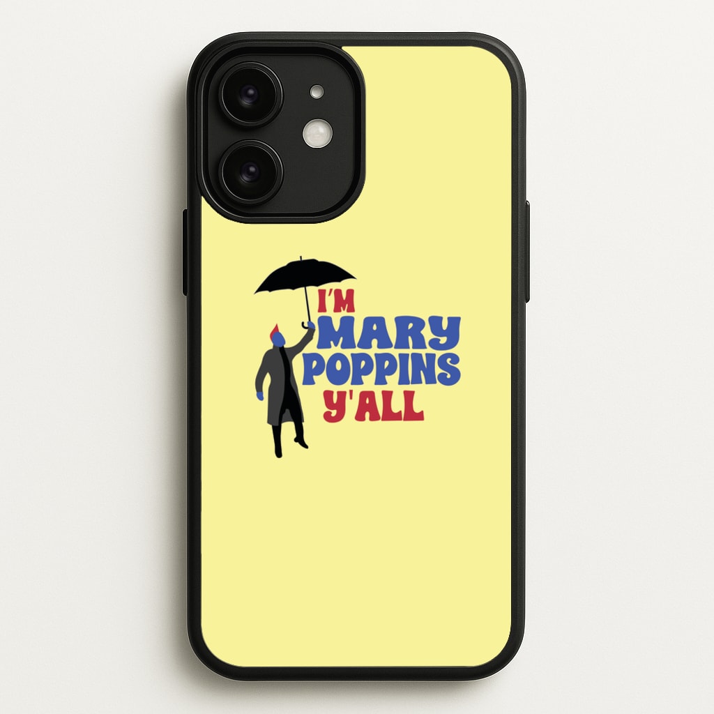 I'm Mary Poppins Y'all - GOTG - Marvel Phone Case for iPhone 11